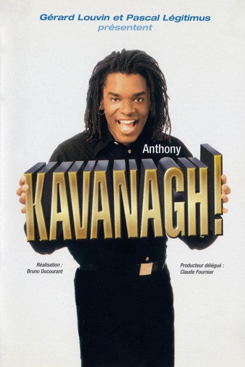 Anthony Kavanagh! 2001 official movie poster