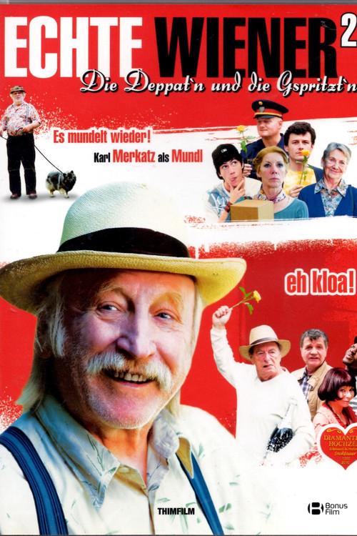 Echte Wiener 2 - Die Deppat'n und die Gspritzt'n 2010 official movie poster