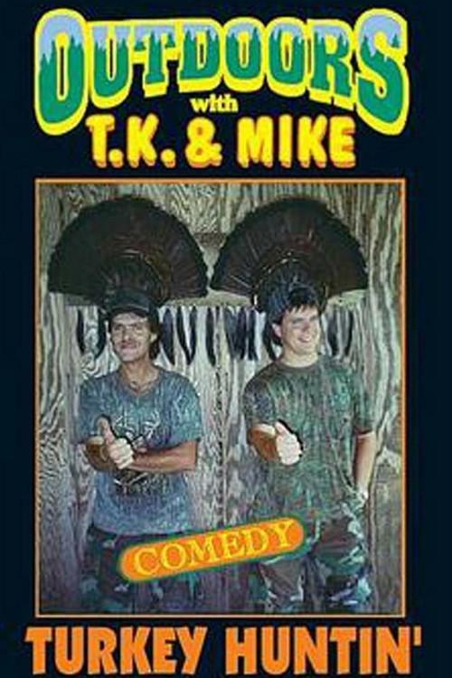 Outdoors with T.K. and Mike: Turkey Huntin' 1996 official movie poster