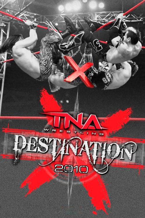 TNA Destination X 2010 2010 official movie poster