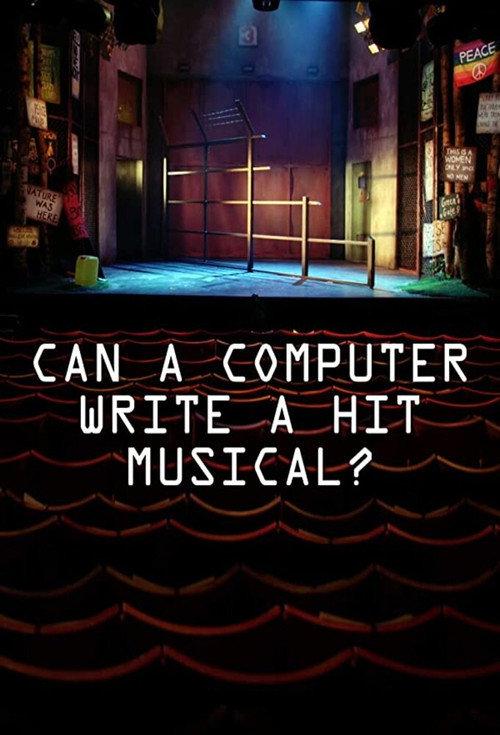 Can a Computer Write a Hit Musical 2018 official movie poster