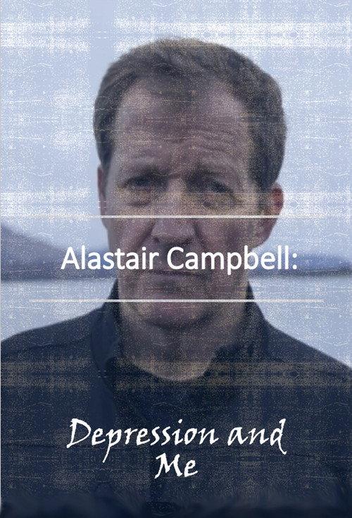 Alastair Campbell: Depression and Me 2019 official movie poster