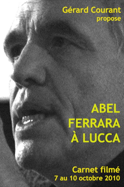 Abel Ferrara in Lucca 2012 official movie poster