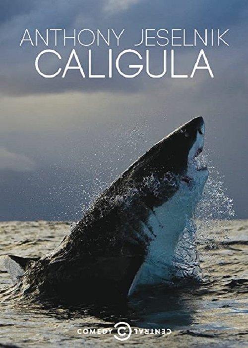 Anthony Jeselnik: Caligula 2013 official movie poster