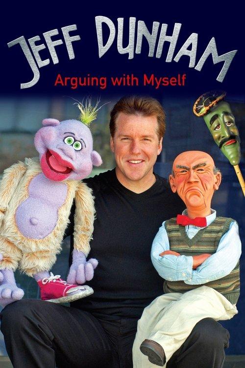 Jeff Dunham: Arguing with Myself 2006 official movie poster