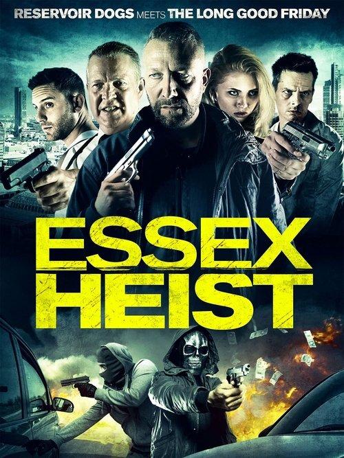 Essex Heist 2017 official movie poster