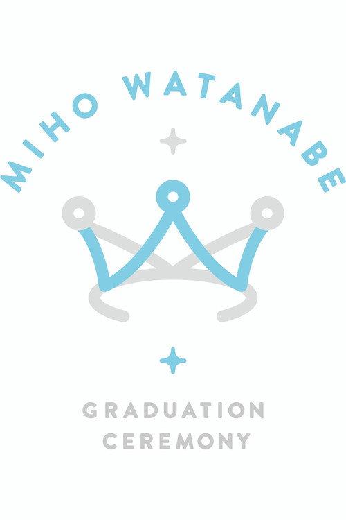 Watanabe Miho Graduation Ceremony 2022 official movie poster