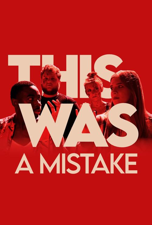 This Was a Mistake 2022 official movie poster