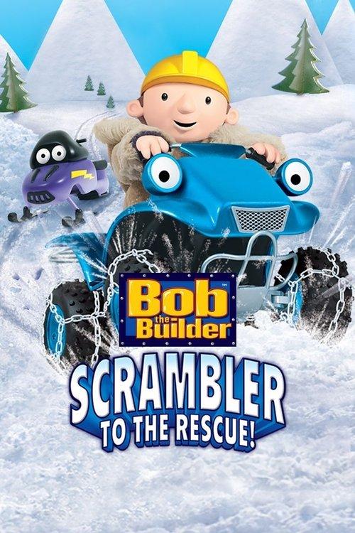 Bob the Builder: Scrambler to the Rescue 2007 official movie poster