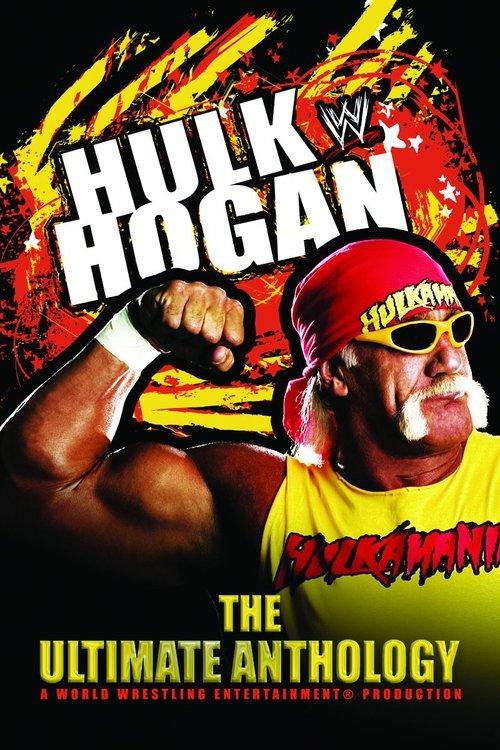 WWE: Hulk Hogan: The Ultimate Anthology 2006 official movie poster