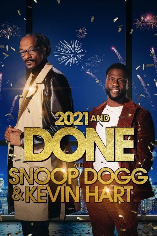 2021 and Done with Snoop Dogg & Kevin Hart 2021 official movie poster