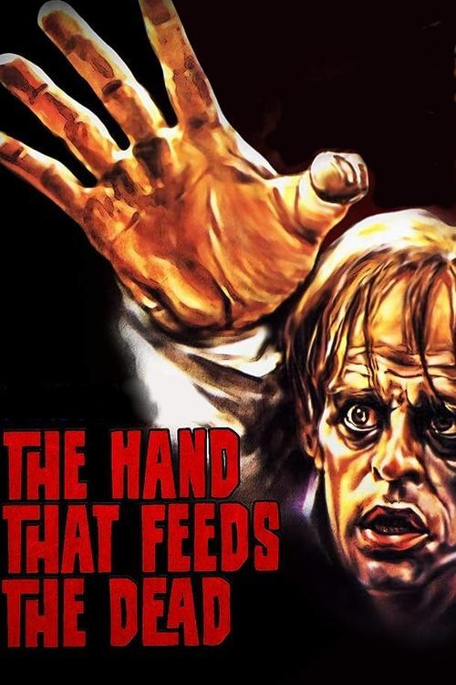 The Hand That Feeds the Dead 1974 official movie poster