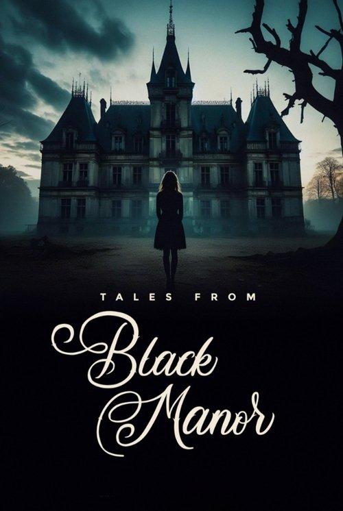 Tales from Black Manor 2025 official movie poster