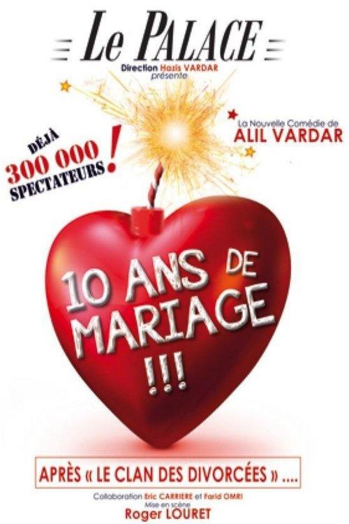 10 ans de mariage !!! 2013 official movie poster