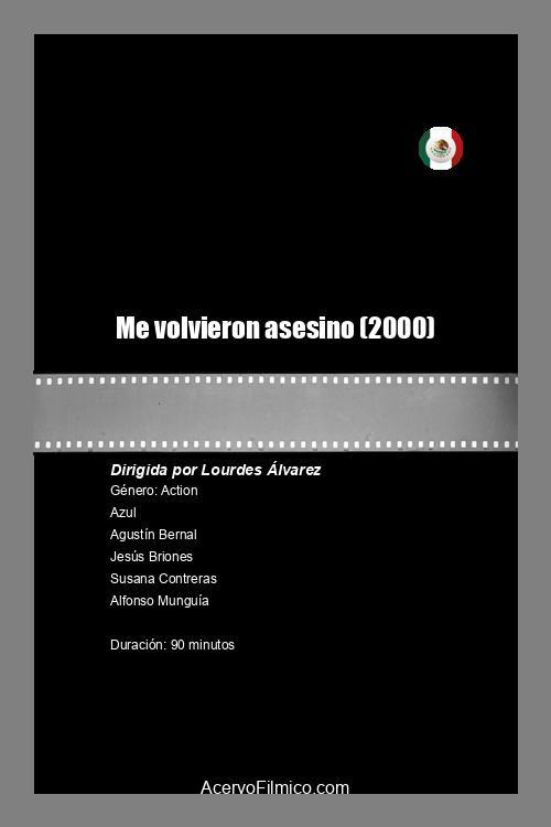 Me Volvieron Asesino 2000 official movie poster