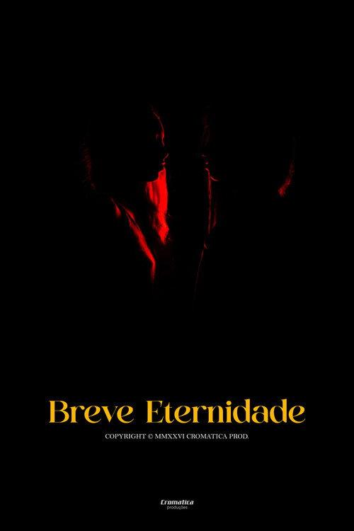 Breve Eternidade 2026 official movie poster