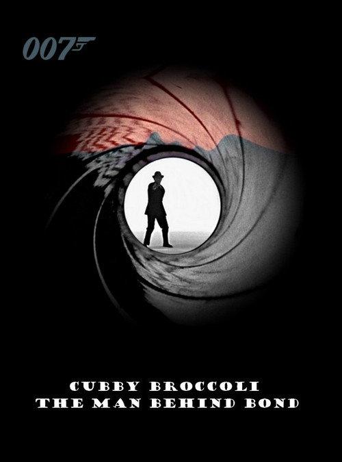 Cubby Broccoli: The Man Behind Bond 2000 official movie poster