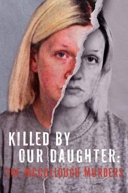 Killed by Our Daughter: The McCullough Murders 2024 official movie poster