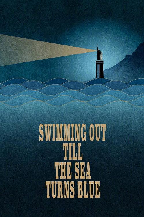 Swimming Out Till the Sea Turns Blue 2021 official movie poster