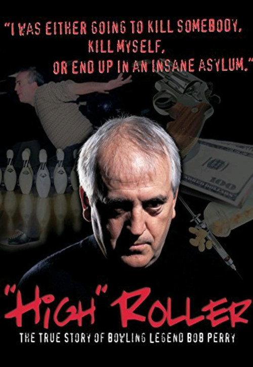 High Roller: The Bob Perry Story 2004 official movie poster