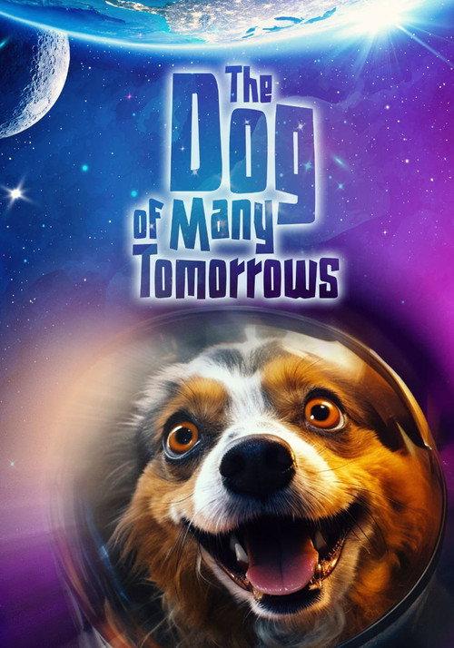 The Dog of Many Tomorrows 2026 official movie poster