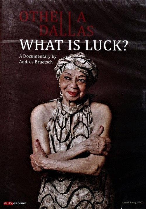 Othella Dallas - What Is Luck? 2015 official movie poster