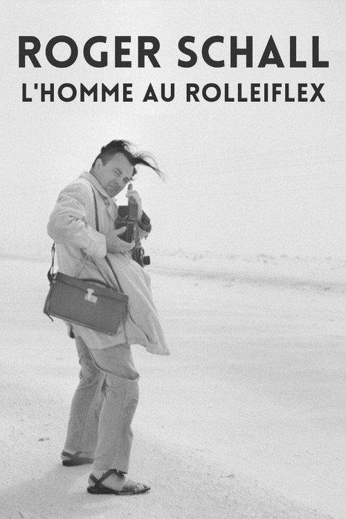 Roger Schall, the man with Rolleiflex 2009 official movie poster