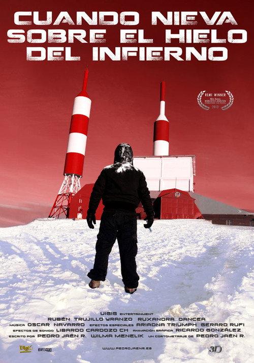 Cuando nieva sobre el hielo del Infierno 2012 official movie poster