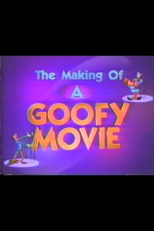 The Making of A Goofy Movie 1995 official movie poster