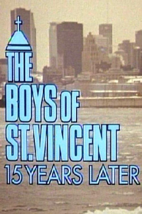 The Boys of St. Vincent: 15 Years Later 1992 official movie poster