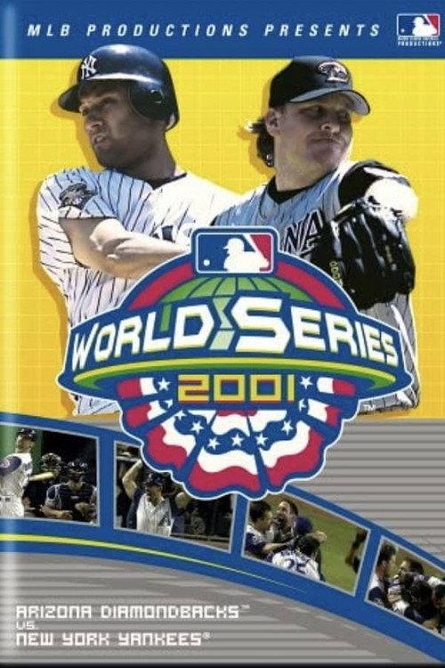 2001 Arizona Diamondbacks: The Official World Series Film 2001 official movie poster