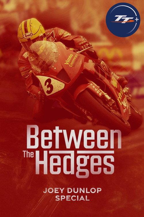 Between the Hedges - Joey Dunlop Special 2026 official movie poster