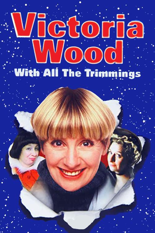 Victoria Wood with All the Trimmings 2000 official movie poster