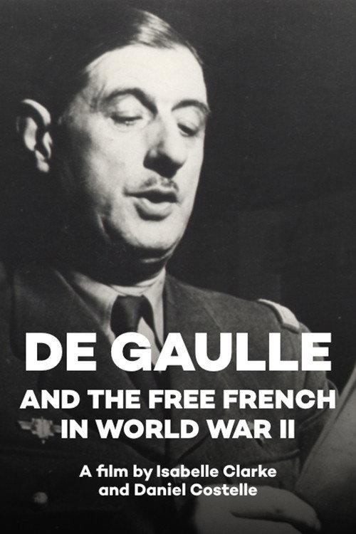 De Gaulle and the Free French in World War II 2010 official movie poster