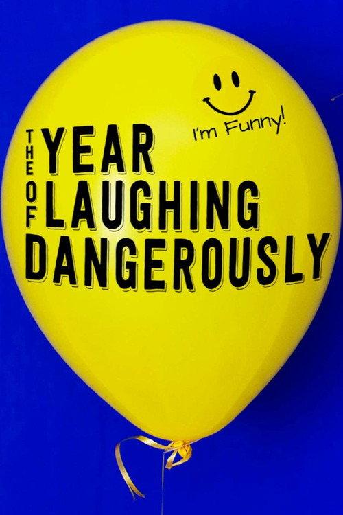 The Year of Laughing Dangerously official movie poster