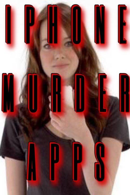 iPhone Murder Apps 2010 official movie poster