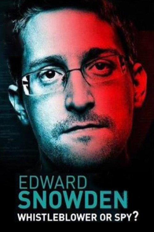 Edward Snowden: Whistleblower or Spy? 2018 official movie poster