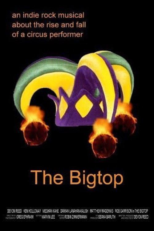 The Bigtop 2010 official movie poster