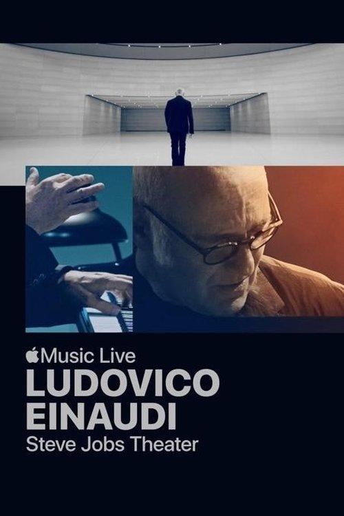 Ludovico Einaudi: Apple Music Live from the Steve Jobs Theater 2019 official movie poster