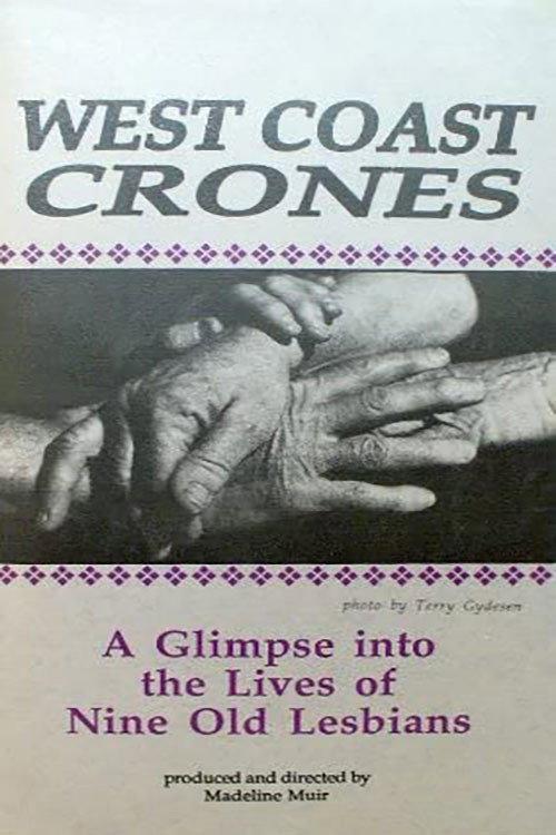 West Coast Crones: A Glimpse Into the Lives of Nine Old Lesbians 1991 official movie poster