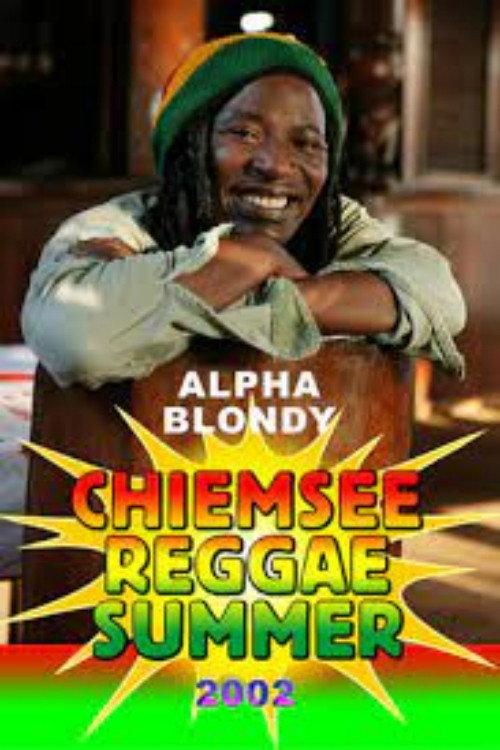 Alpha Blondy: Chiemse Reggae Summer 2002 official movie poster