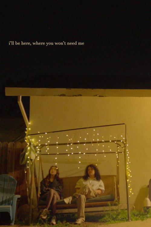 i'll be here, where you won't need me 2025 official movie poster