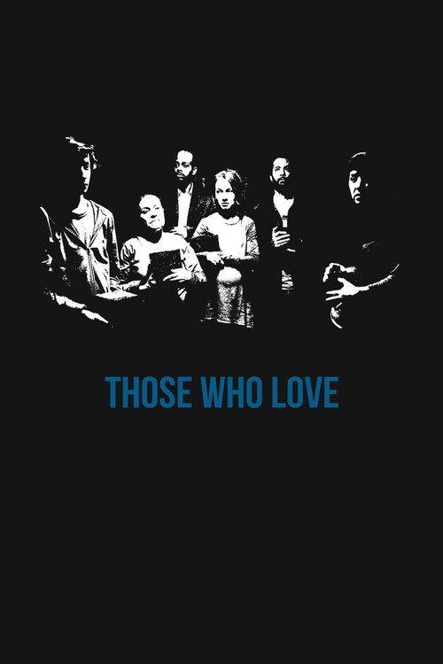 Those Who Love 2017 official movie poster