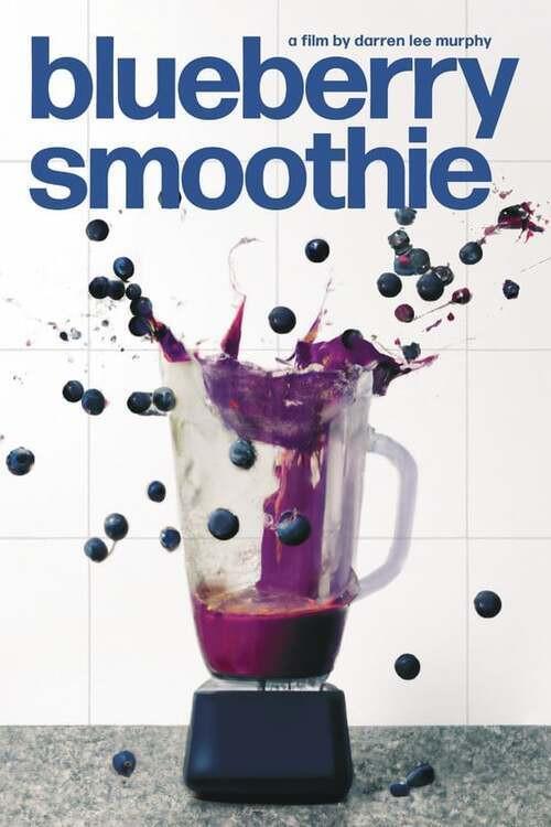 Blueberry Smoothie 2023 official movie poster