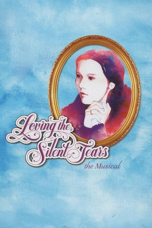 Loving the Silent Tears: The Musical 2013 official movie poster