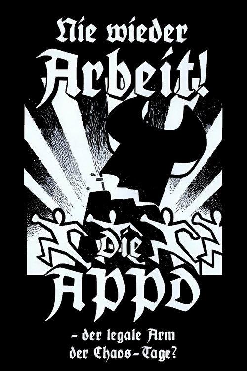 Nie wieder Arbeit - Die APPD, der legale Arm der Chaos-Tage? 1998 official movie poster