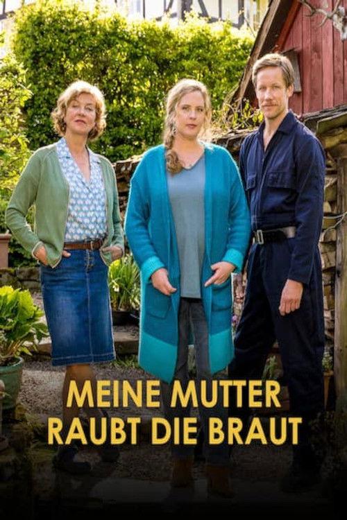Meine Mutter raubt die Braut 2022 official movie poster