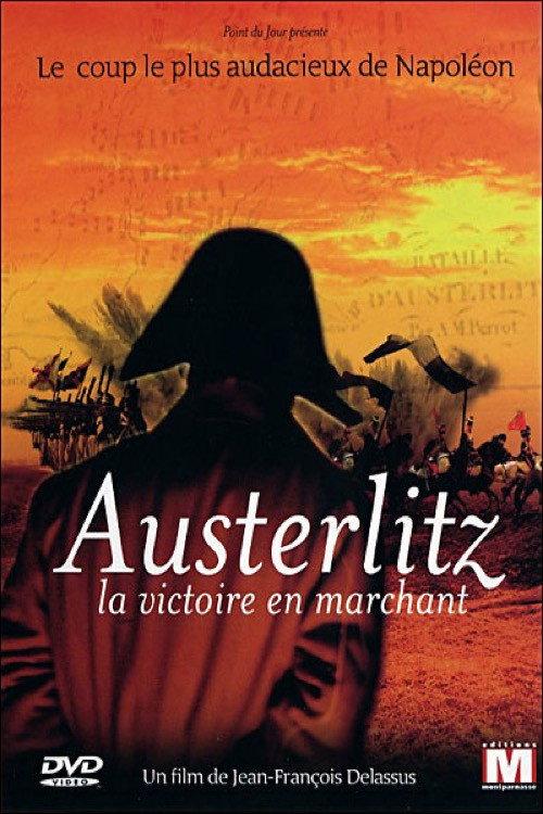 Austerlitz, la victoire en marchant 2006 official movie poster