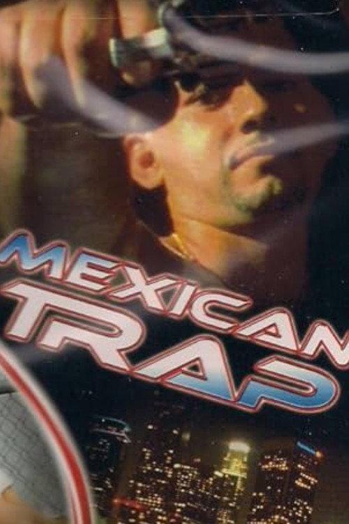 Mexican Trap 1998 official movie poster