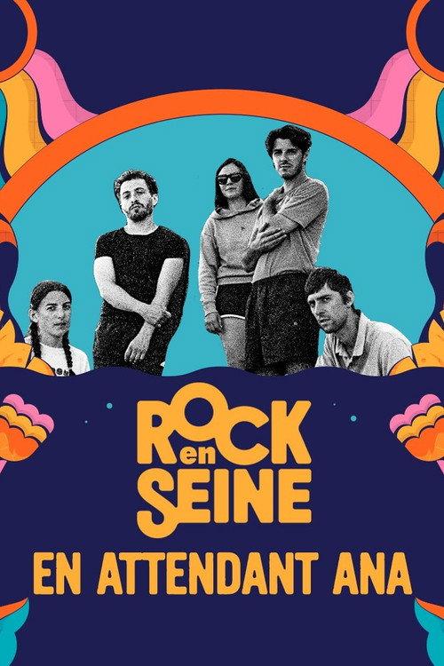 En attendant Ana - Rock en Seine 2023 2023 official movie poster